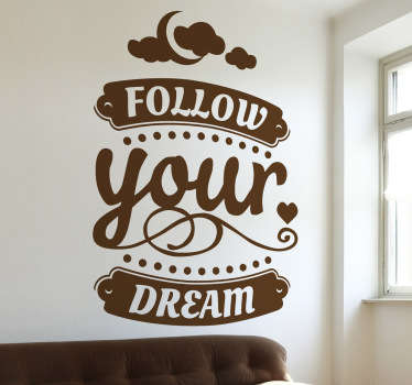 Follow Your Dream Wall Sticker