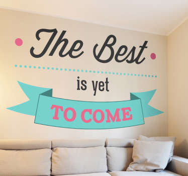 Yet To Come Wall Sticker