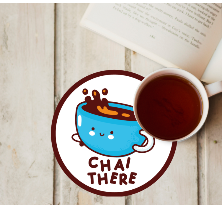 Chai-there quote text coasters - TenStickers