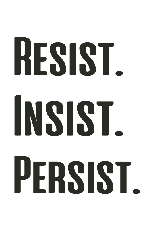 Resist, insist, persist office poster - TenStickers