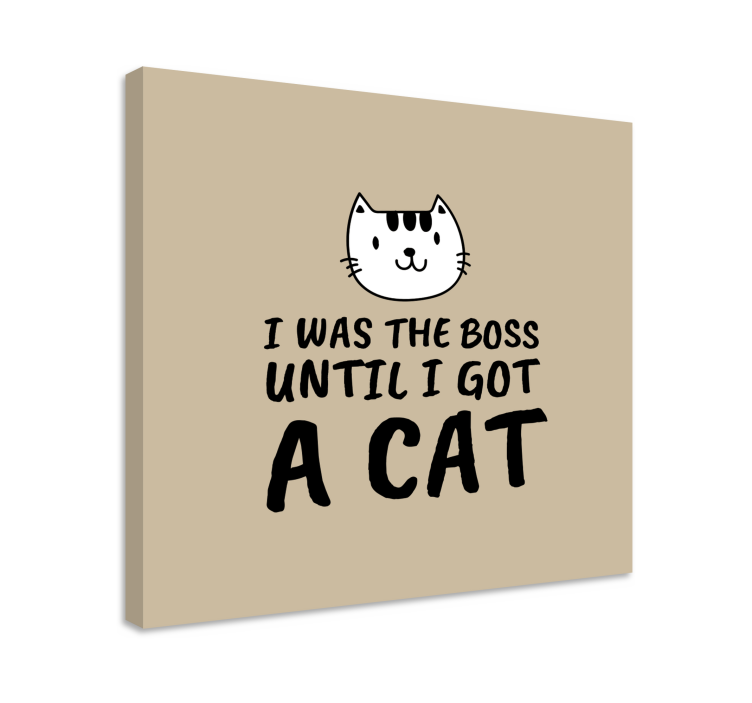 I was a boss funny quote quote canvas - TenStickers