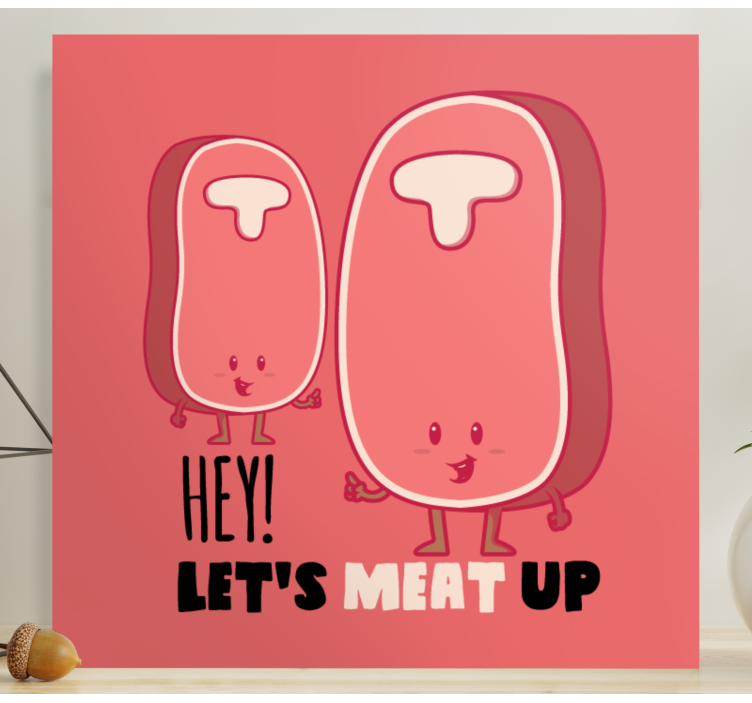 Funny quote with Meat quote canvas wall art - TenStickers