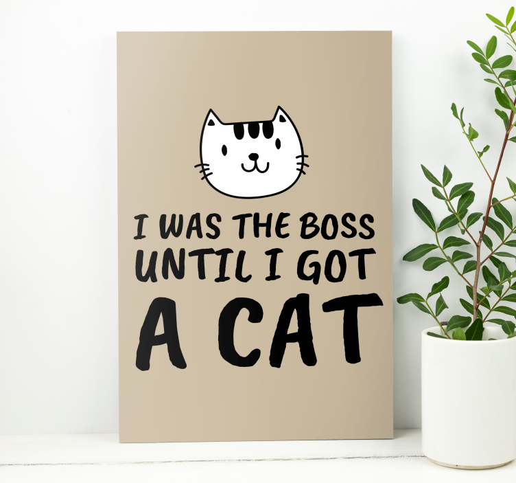 I was a boss funny quote quote canvas - TenStickers