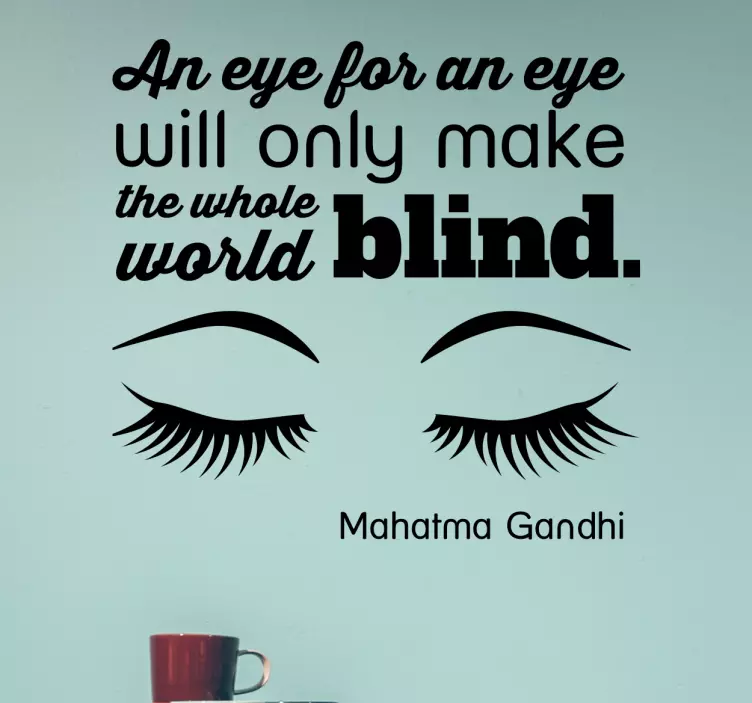 An eye for an eye quote sticker - TenStickers