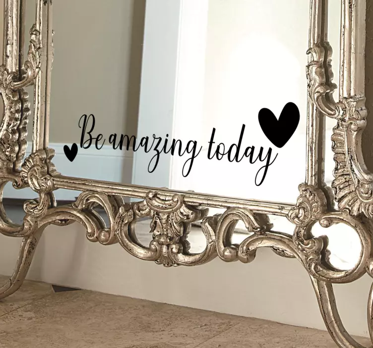 Be amazing today motivational text mirror sticker - TenStickers