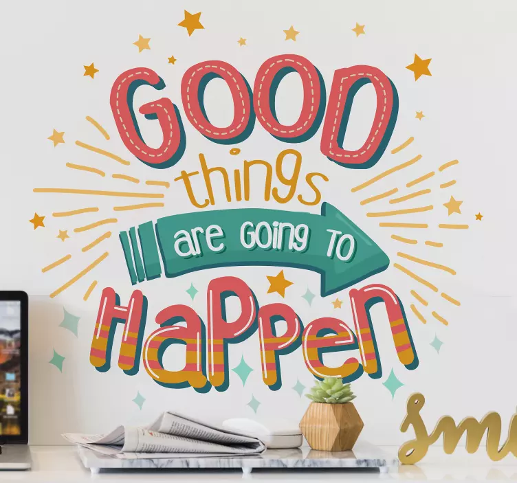 Good Things Quote Sticker - TenStickers