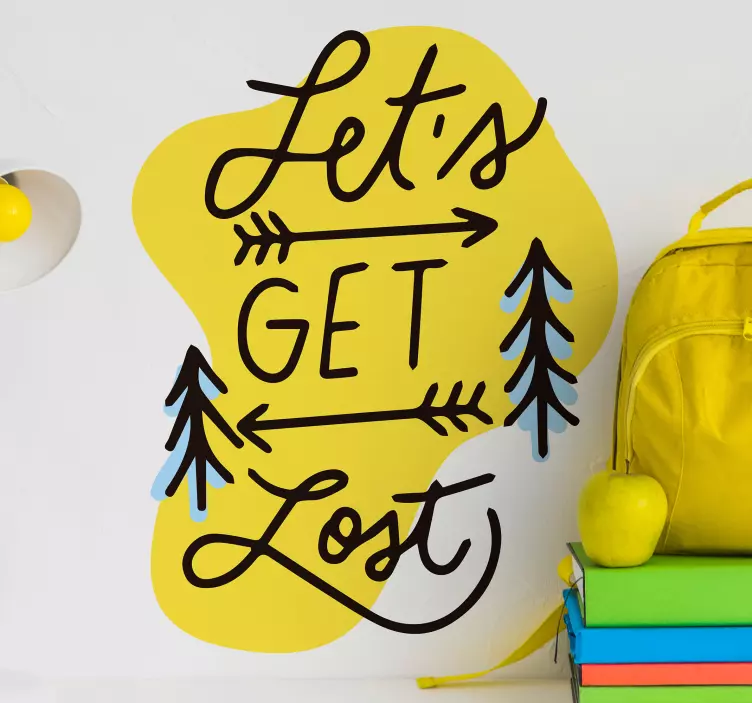 Lets get lost text wall sticker - TenStickers