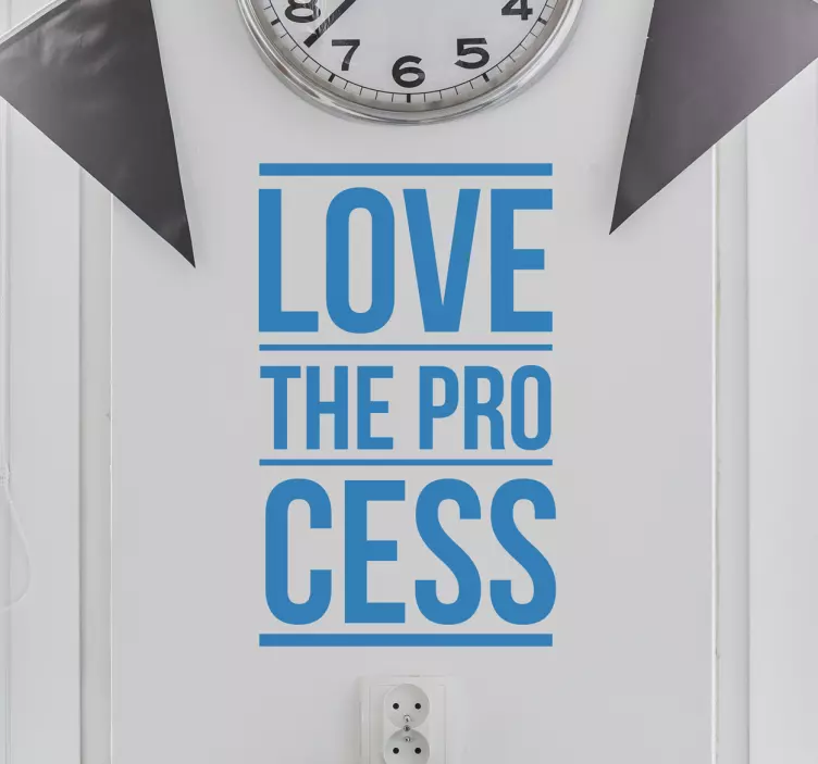 Love the process text wall sticker - TenStickers