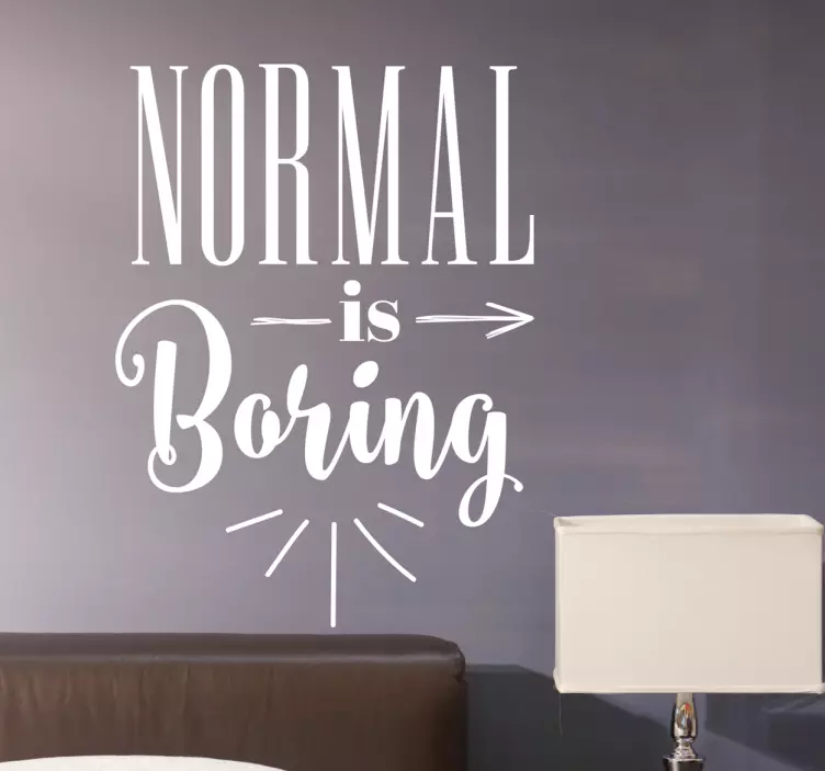Normal Is Boring Wall Sticker - TenStickers