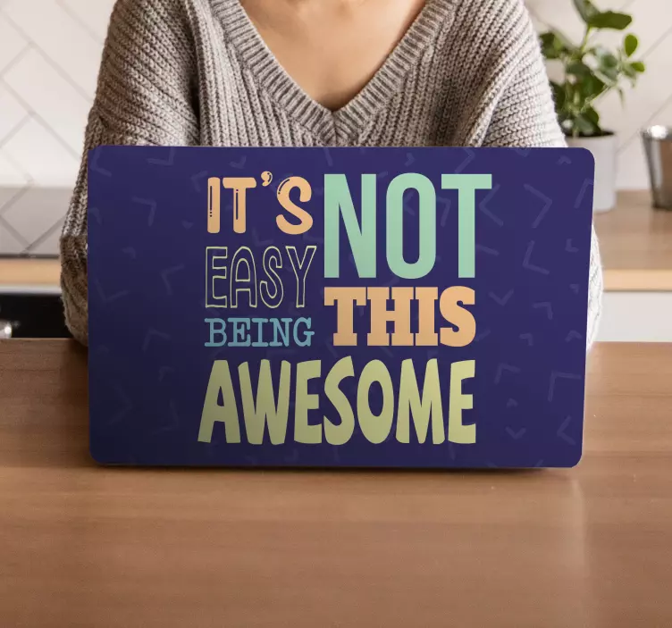 Not Easy Being Awesome laptop skin - TenStickers
