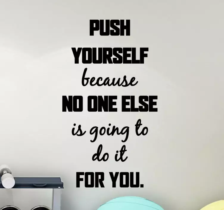 Push yourself inspirational quote wall stickers - TenStickers