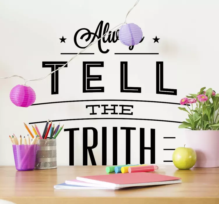 Speak the truth furniture decal - TenStickers
