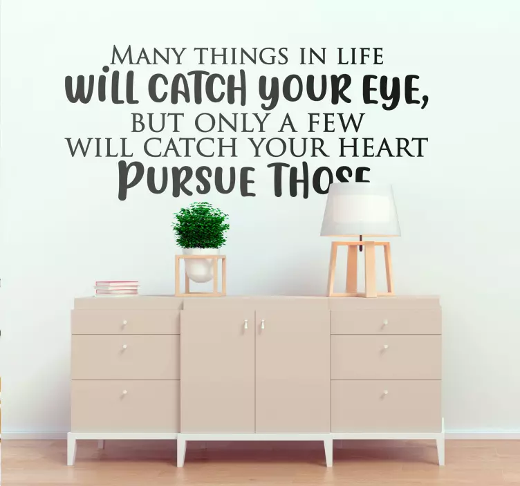 things in life catch eye text wall sticker - TenStickers