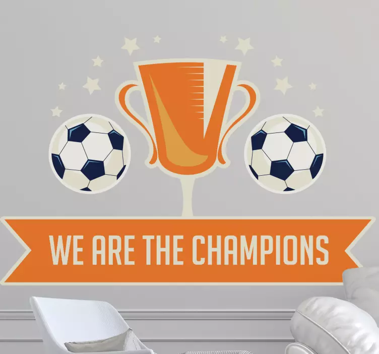 We are the Champions soccer wall sticker - TenStickers