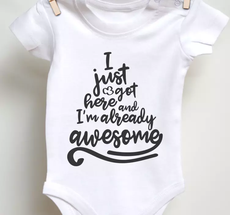 I just got here Baby shirt - TenStickers