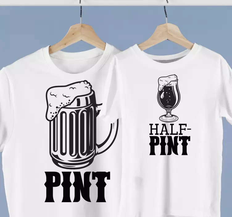 Pint & half pint Father and son shirt - TenStickers