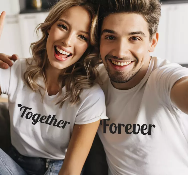 Together Forever Couple t shirts - TenStickers