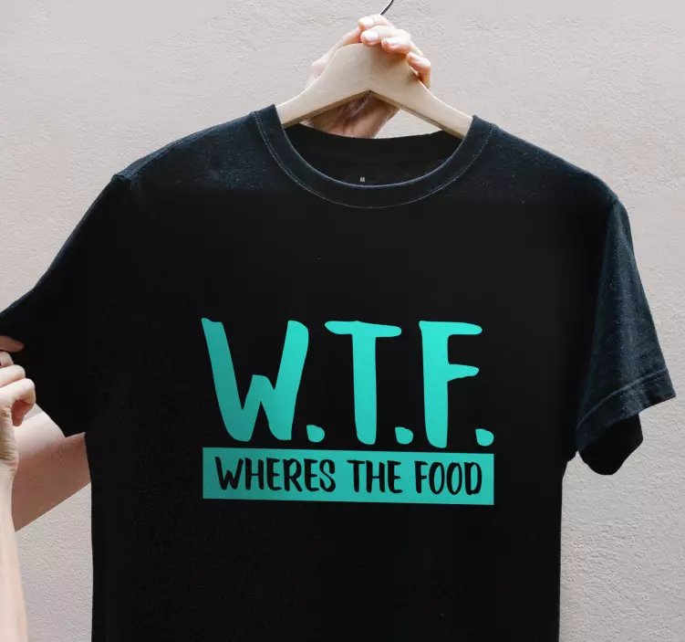Where's the food funny phrase custom t-shirt - TenStickers