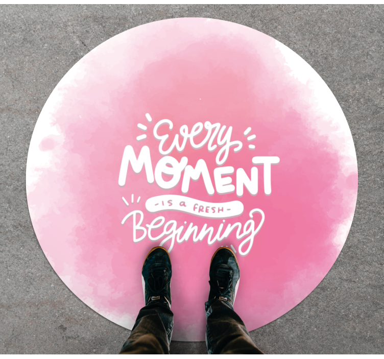 Every Moment Beginning custom vinyl rug - TenStickers