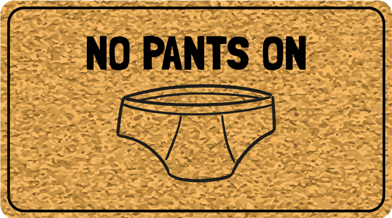 NO PANTS ON custom vinyl rug - TenStickers